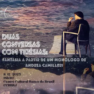 Two Talks with Tiresias: Fantasy from a monologue by Andrea Camilleri - CCBB